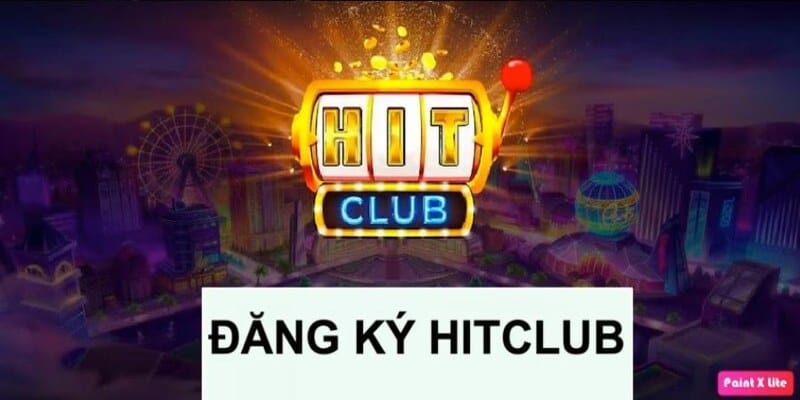 Cần đáp ứng điều kiện gì trước khi đăng ký Hitclub?