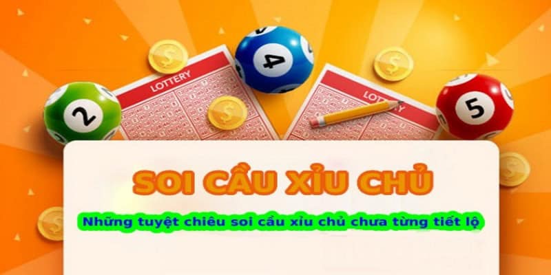 Soi cầu xỉu chủ